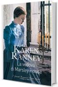 La vedova di Marsley House: I Grandi Romanzi Storici Special (Tutto per amore Vol. 1)