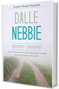 DALLE NEBBIE - Romanzo contadino: vita e disperazione nelle campagne venete tra le due Guerre Mondiali