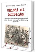 Chiedi al torrente (Italia Storica Ebook Vol. 63)