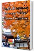 Foglie di autunno del tempio Tofukuji Kyoto, Giappone (La bellezza della natura in Giappone Vol. 5)