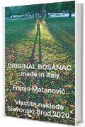 ORIGINAL BOSANAC - MADE IN ITALY: pjesme (hrvatski) (nove samoizdaje)