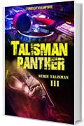 Talisman Panther (Serie Talisman Vol. 3)