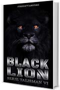 Black Lion (Serie Talisman Vol. 6)