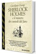 Sherlock Holmes e il mistero dei custodi del faro