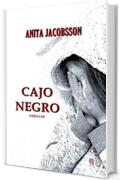 CAJO NEGRO (Thriller): Azione, intrighi e traffico di droga in un giallo appassionante e carico di tensione