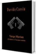 Vargo Marian: il cinico e l'acqua santa