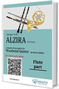 Flute part of "Alzira" for Woodwind Quintet: Overture (Alzira for Woodwind Quintet Vol. 1)