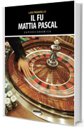 Il fu Mattia Pascal: Ediz. integrale (Supereconomica)