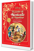 Il Canto di Natale di Topolino: E altre storie ispirate a Charles Dickens (Letteratura a fumetti Vol. 23)