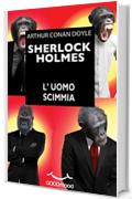 Sherlock Holmes - L'uomo scimmia