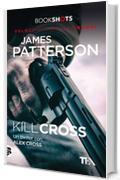 Kill Cross: Un thriller con Alex Cross