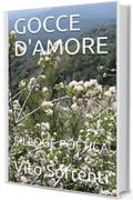 GOCCE D'AMORE: SILLOGE POETICA