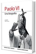Paolo VI: Una biografia
