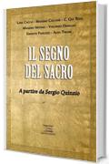 Il segno sacro: A partire da Sergio Quinzo