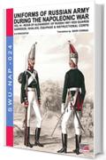 Uniforms of Russian army during the Napoleonic war vol.19: Guards garrison, invalids, equipage & instructional corps (Soldiers, Weapons & Uniforms NAP Vol. 24)