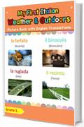 My First Italian Weather & Outdoors Picture Book with English Translations: Bilingual Early Learning & Easy Teaching Italian Books for Kids (Teach & Learn Basic Italian words for Children Vol. 9)