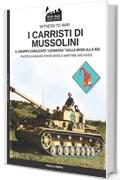 I carristi di Mussolini: Il gruppo corazzato "Leonessa" dalla MSVN alla RSI (Witness to war Vol. 3)