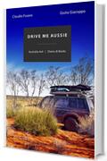 Drive me Aussie: Australia 4x4 | Diario di Bordo