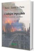Notre - Dame de Paris: L'indagine impossibile