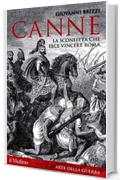 Canne: La sconfitta che fece vincere Roma (Storica paperbacks Vol. 183)