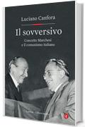Il sovversivo: Concetto Marchesi e il comunismo italiano