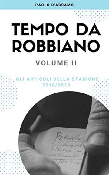 Tempo da Robbiano: Articoli che, nel corso della stagione 2018/2019, hanno raccontato il cammino della Pro Vercelli