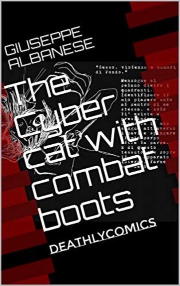 The Cyber cat with combat boots: Deathlycomics