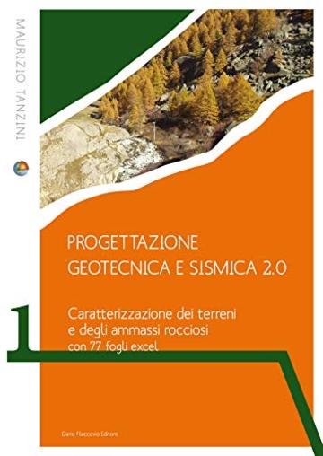 Progettazione Geotecnica e Sismica 2.0: Caratterizzazione dei terreni e degli ammassi rocciosi con 77 fogli excel