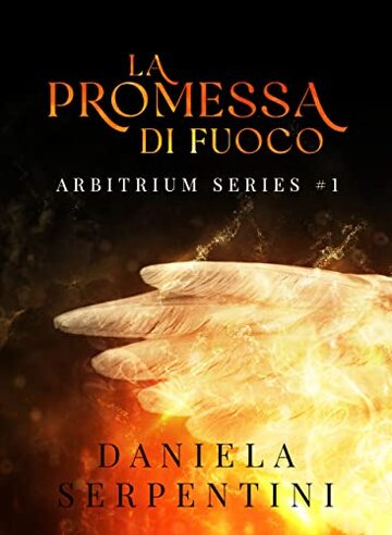 La Promessa Di Fuoco Arbitrium Series Un Fantasy Romance Italiano