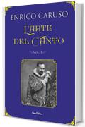 L'arte del canto: I segreti del grande tenore Enrico Caruso (Le Nuove Muse)