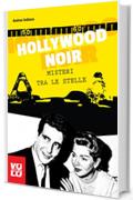 Hollywood Noir: Misteri tra le stelle