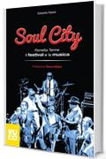 Soul City: Porretta Terme, il festival e la musica