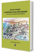 L'architettura di una città educante