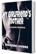 My Girlfriend's Mother: Racconto erotico