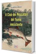 Il club dei pescatori del fiume inesistente (Giallo, Thriller & Noir Vol. 27)