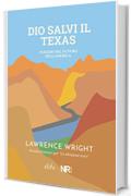 Dio salvi il Texas: Viaggio nel futuro dell'America (Élite Vol. 3)