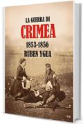 LA GUERRA DI CRIMEA: 1853-1856