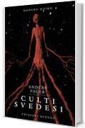 Culti svedesi: Le viscere dei Miti. Nove squarci nell'universo di H.P. Lovecraft