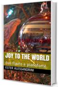 Joy to the world: duo flauto e pianoforte