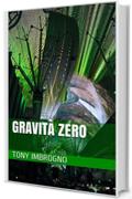 GravitÃ  zero (Trilogia della luna Vol. 2)
