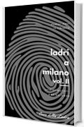 Ladri a Milano Vol. II: Undici autori per un Covo