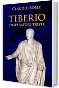 Tiberio: L'imperatore triste
