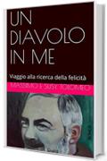 UN DIAVOLO IN ME: Viaggio alla ricerca della felicità (Argento Vol. 4)