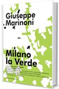 Milano la Verde (EUROPEAN PRACTICE Vol. 30)