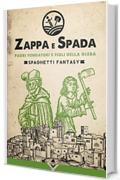 Zappa e Spada 2 - Padri fondatori e figli della gleba