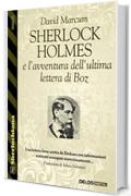 Sherlock Holmes e l'avventura dell'ultima lettera di Boz