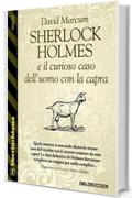 Sherlock Holmes e il curioso caso dell'uomo con la capra