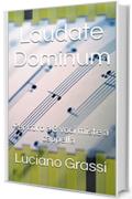 Laudate Dominum: Per coro a 8 voci miste a cappella (Antologia corale Vol. 3)