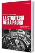 La strategia della paura: Eversione e stragismo nell'Italia del Novecento