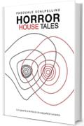 Horror House Tales: Lo sguardo e le fila di chi seppellirà l'umanità (Way Out Vol. 11)
